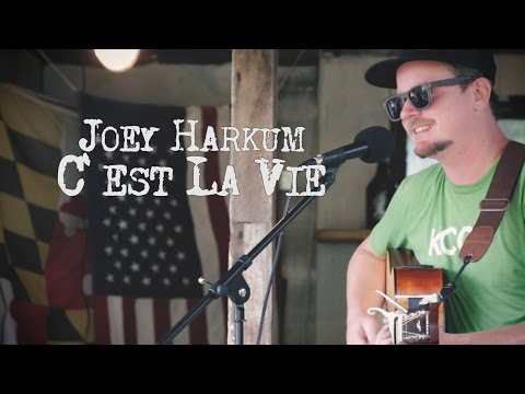 Joey Harkum || C'est La Vie