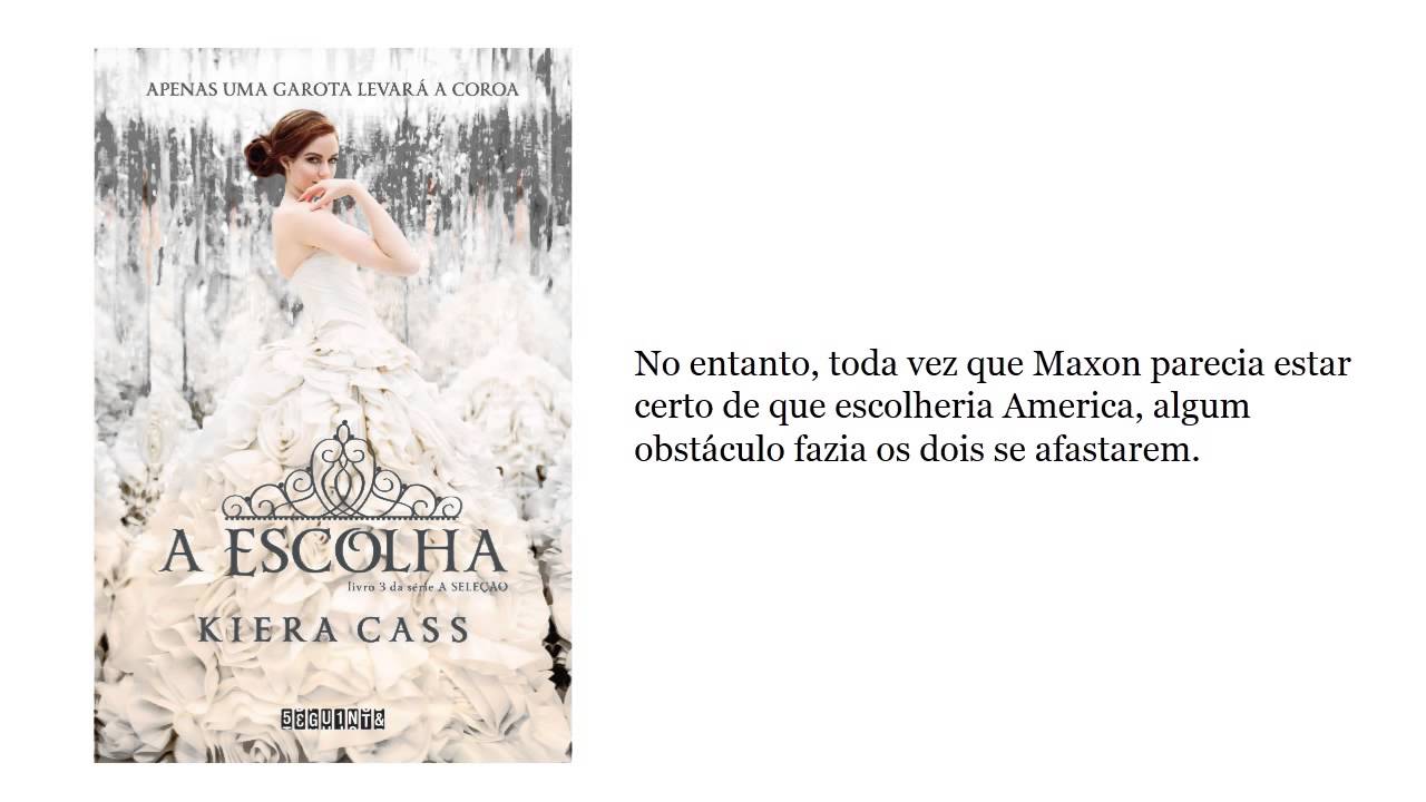 A escolha -  por Kiera Cass