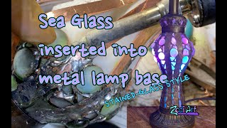 Sea Glass inserted into metal lamp base- stained glass style