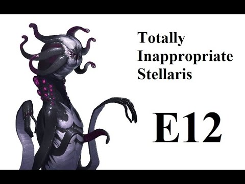 Totally Inappropriate Stellaris - E12) Retirement Party
