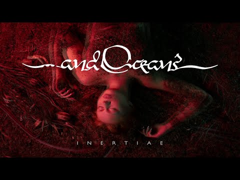 ...and Oceans - "Inertiae" (Official Visualizer)