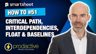 Demo of critical path, interdependencies, float and baselines in Smartsheet