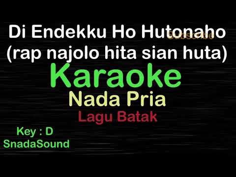 DI ENDEKKU HO HUTONAHO-Rap na jolo hita sian huta-Batak|KARAOKE PRIA-Male-Cowok-Laki-laki@ucokku