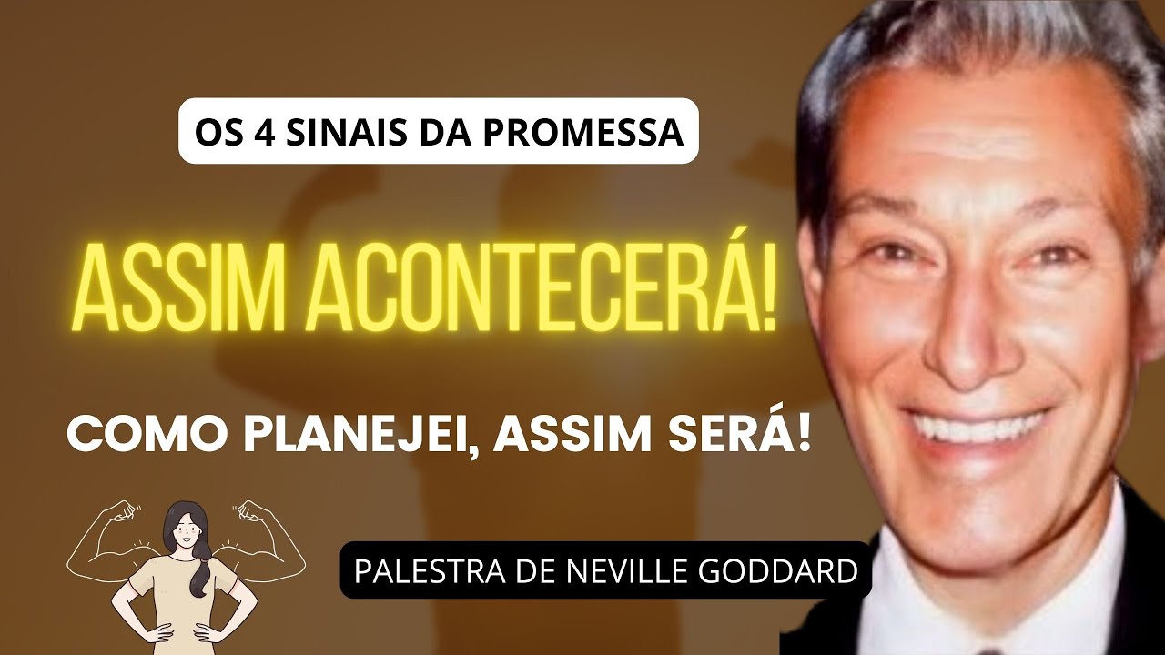 COMO PLANEJEI, ASSIM SERÁ! - PALESTRA DE NEVILLE GODDARD