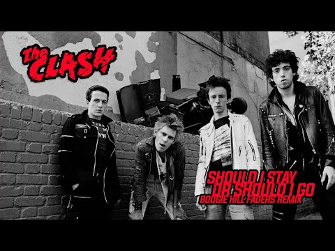 The Clash - Should I Stay or Should I Go (Boogie Hill Faders Remix)