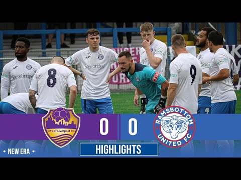 HIGHLIGHTS | City of Liverpool FC 0-0 Ramsbottom United