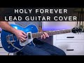 Holy Forever Lead Guitar Cover/Tutorial + TAB! | Chris Tomlin