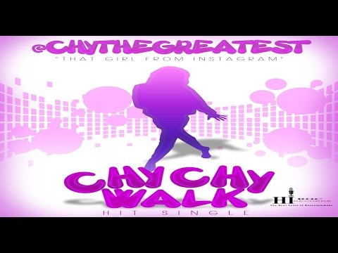 Chythegreatest -  Chy Chy Walk
