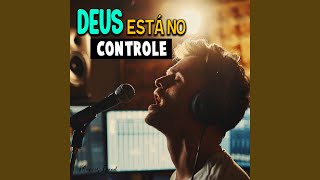 Deus Está no Controle
