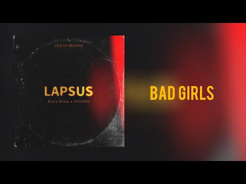 Elvis Drew x AVIVIAN - Bad Girls [Official Lyric Video]
