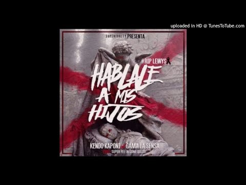 Kendo-Kaponi---Hablale-A-Mis-Hijos-(feat.-Gama-La-Sensa)