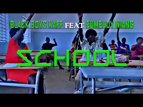 Black Boys Kaff feat Eumedy Niang - School (clip officiel)