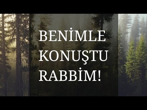 Benimle Konuştu Rabbim! (Video Lyrics)
