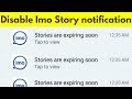 How To Disable/Stop Stories Are Expiring Soon On IMO-Remove Friends Of Friends Imo Story