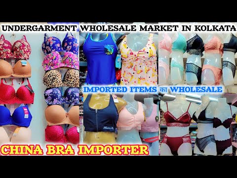 Bra Panty Wholesale Market Kolkata|China Bra importer|Ladies Undergarments Manufacturer Kolkata|Bra