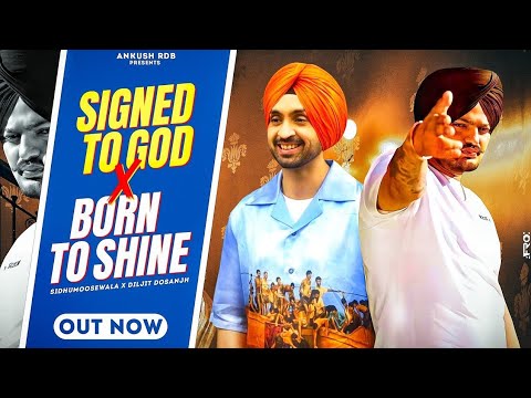 Signed to God x Born to Shine " Remix 2023 " - Sidhumoosewala Ft. Diljit Dosanjh