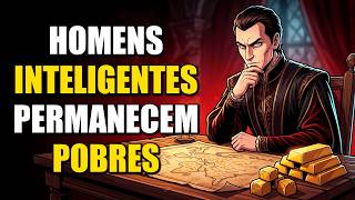 Por que homens inteligentes continuam pobres | A Lei do Posicionamento de Maquiavel
