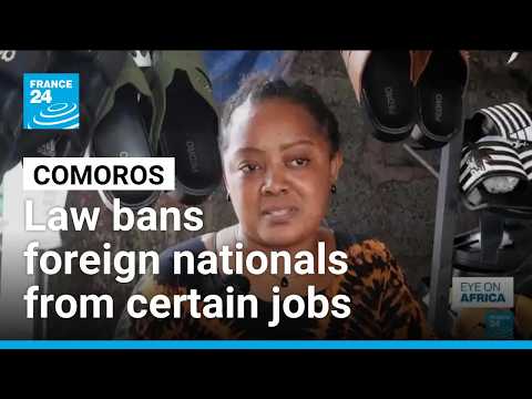 New Comoros law bans foreign nationals from certain jobs