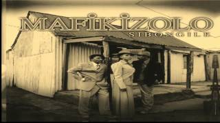Mafikizolo -Sibongile (high quality audio)
