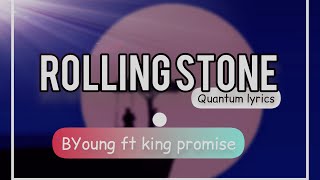 B Young ft King Promise - Rolling stone (lyric video)