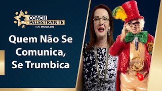 Quem Não Se Comunica, Se Trumbica