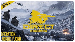 Direct Contact - Operation Nordic Fjord ( Part 1 of 2 ) A Pre-Alpha Playthrough