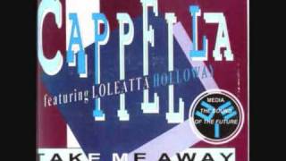 Cappella-Take Me Away(Feat loleatta holloway)