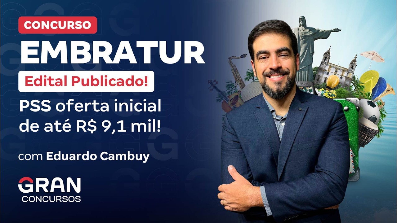 Edital EMBRATUR Publicado! PSS oferta inicial de até R$ 9,1 mil!