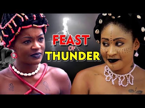 New Movie Alert "FEAST OF THUNDER" Season 3&4 - (Cha Cha Eke) 2019 Latest Nollywood Epic Movie