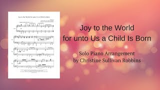 Joy to the World for unto Us a Child Is Born - Solo Piano Sheet Music