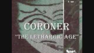 CORONER ''The lethargic age'' from ''GRIN'' album