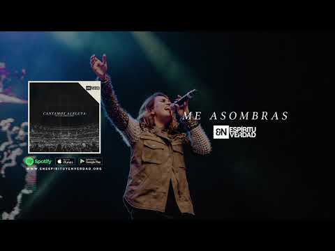 Me Asombras - En Espiritu y En Verdad