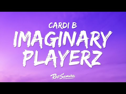 Cardi B - Imaginary Playerz (Lyrics)