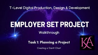 T-Level DPDD 2025 Employer Set Project Task 1 – Part 3: Creating the Gantt Chart