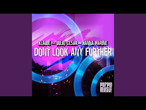 Don't Look Any Further (Original Mix) (feat. Julio Cesar, Hanna Marine)