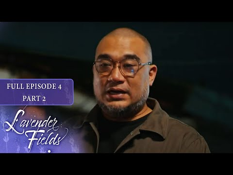Episode 4 | Part 2 of 4 | Lavender Fields | Jodi Sta. Maria, Jericho Rosales