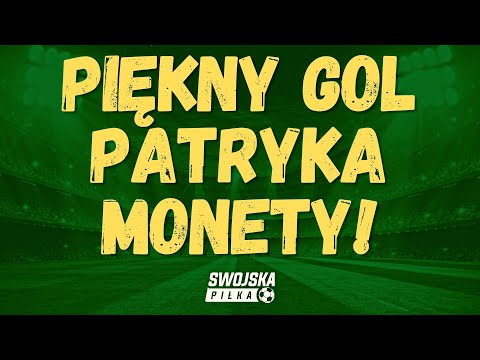 PIĘKNY GOL PATRYKA MONETY❗