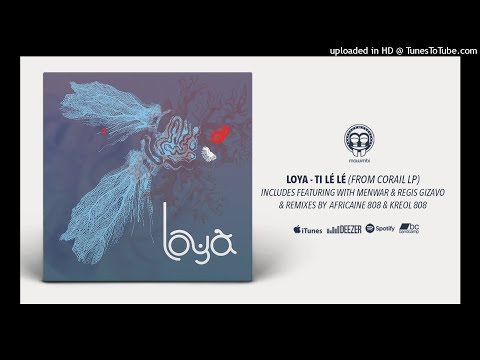 Loya - Ti Lélé (Feat. Menwar) (Africaine 808 Remix)