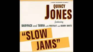 Slow Jams (1996 Radio Edit)-Quincy Jones f/Babyface &amp; Tamia
