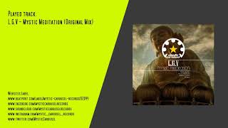 L.G.V - Mystic Meditation (Original Mix)