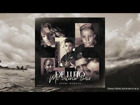 JOSUE RARUJO - DE LUTO MI INTERIOR TEÑIDO