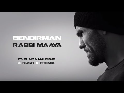 Bendirman ft. Chaima Mahmoud X Rush X Phenix - Rabbi Maaya (Official Music Video)