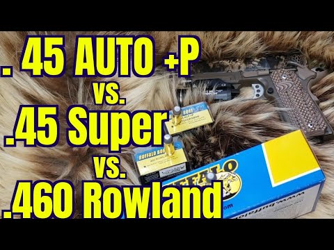 .45 AUTO +P vs. .45 SUPER vs. .460 ROWLAND 255gr HARDCAST CHRONOGRAPH