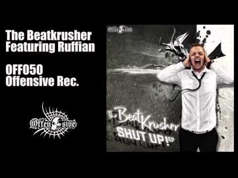 The Beatkrusher feat. Ruffian -  Shut up