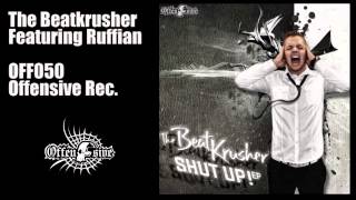 The Beatkrusher feat. Ruffian -  Shut up