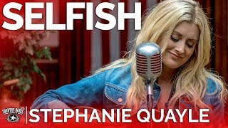 Stephanie Quayle - Selfish (Acoustic) // Country Rebel HQ Session