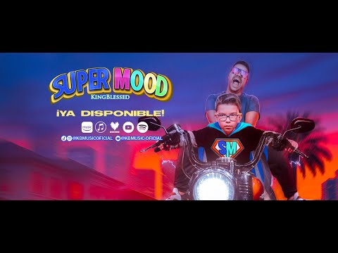 Super Mood - KingBlessed