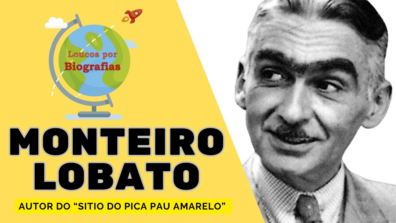 Biografia de MONTEIRO LOBATO – Autor do “Sitio do Pica Pau Amarelo”!