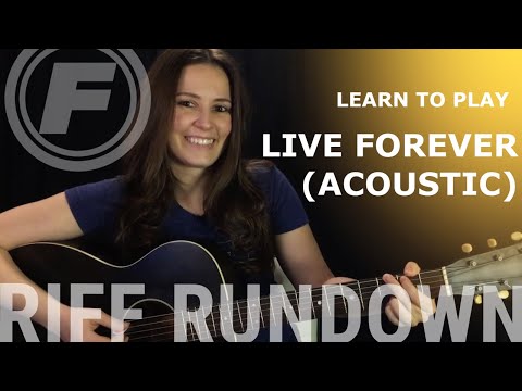 Learn To Play "Live Forever" (Acoustic) by Oasis