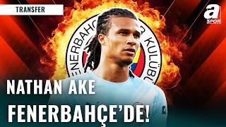 Fenerbahçe Hollandalı Savunmacı Nathan Ake ile Anlaştı